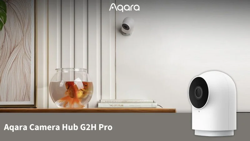 Aqara Launches New Camera Hub G2H Pro - SmartHomeScene