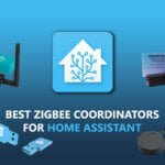 Best Zigbee Coordinator for Home Assistant Featured